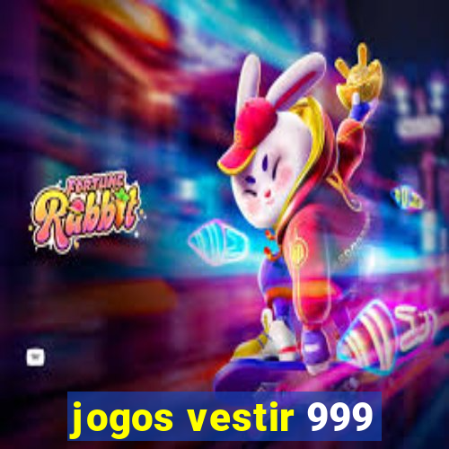 jogos vestir 999